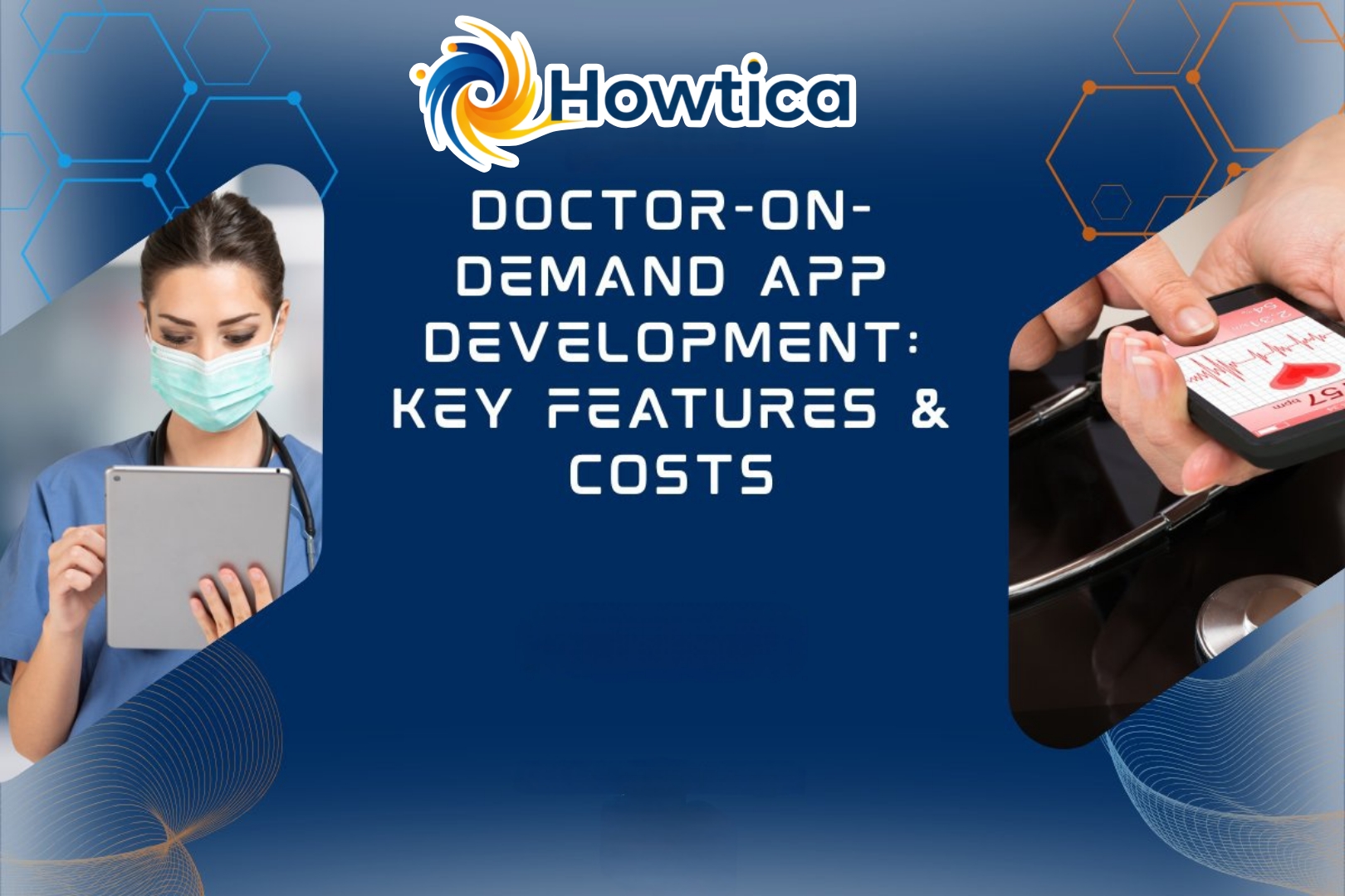 Doctor-on-Demand App Development: Features, Costs, and Implementation Strategy
